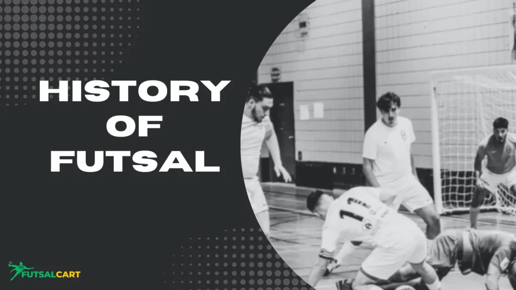 History of Futsal beginning