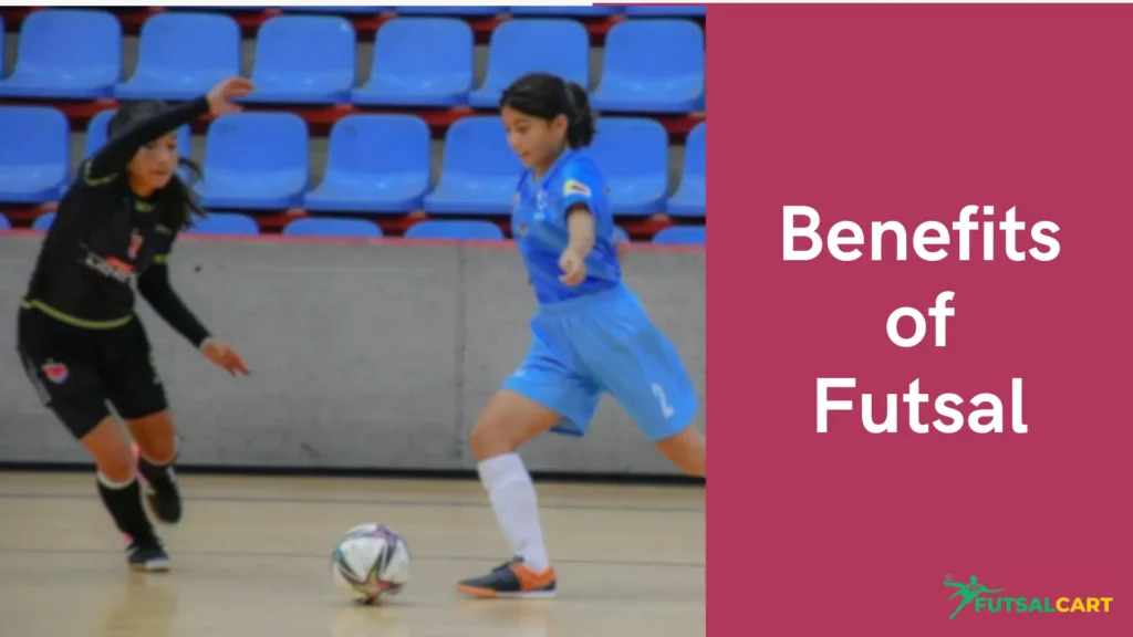 Benefits of Futsal