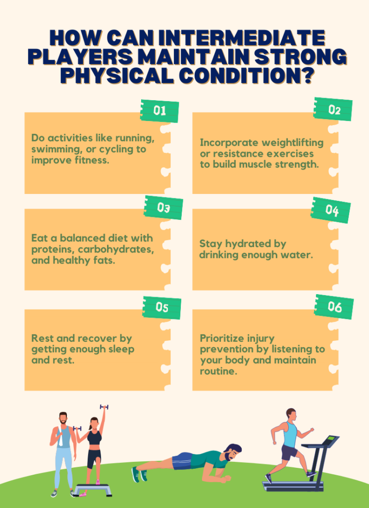 How can intermediate players maintain strong physical condition